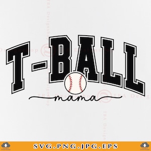 T-ball Mama SVG, Baseball Mom SVG, T Ball Mama Shirt Svg, Tee Ball Mom Svg, Sports Mom Gift, T Ball Mom Shirt, Cut Files For Cricut,Svg, PNG