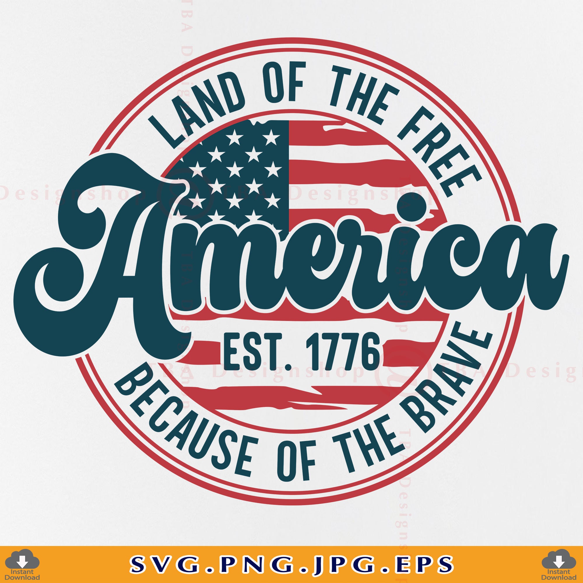 America Land Of The Free Because Of The Brave SVG, 4th of July SVG, Patriotic Gifts, Fourth of July Shirt, Memorial Day, Files Cricut, PNG