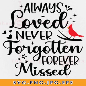 Toujours aimé Jamais oublié Pour toujours manqué Svg, ornements commémoratifs de Noël SVG, cadeau commémoratif SVG, deuil, fichiers coupés pour Cricut, Svg, PNG