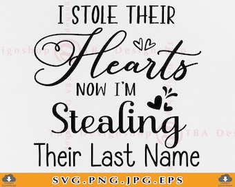 I Stole Their Hearts Adoption Announcement (svg, png, jpg, eps Cut Files)