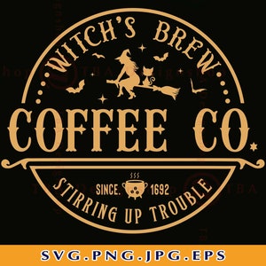 Witches Brew Coffee Co Svg, Witches Brew SVG, Halloween Witch SVG, Halloween Coffee SVG, Halloween Sign Svg, Cut Files For Cricut, Svg, Png