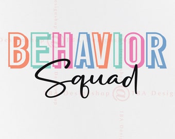 Behavior Squad SVG, ABA Therapist Gift, Teacher Shirt Design (Digital Download)
