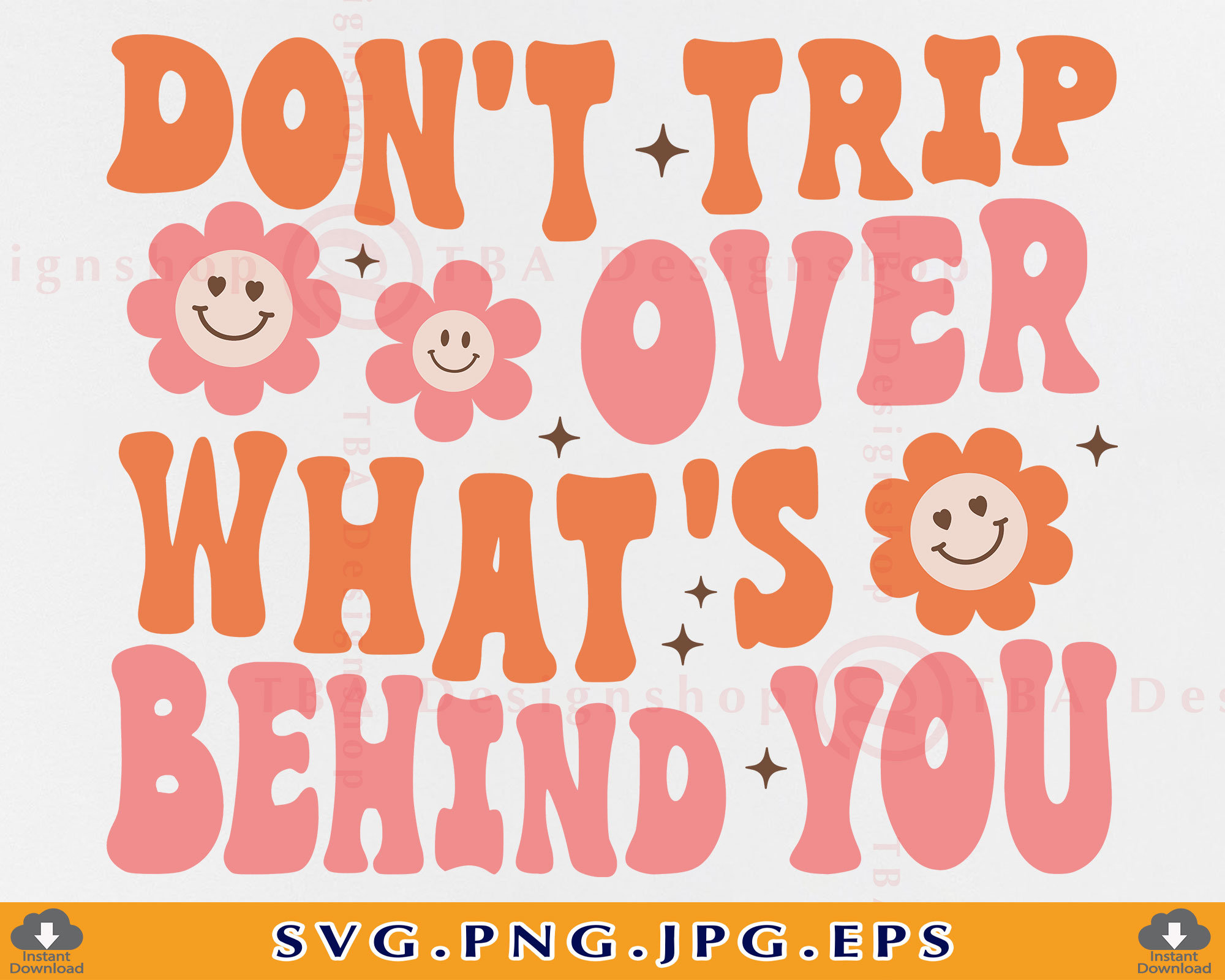 Don't Trip Over Whats Behind You SVG Retro SVG Design Etsy Ireland