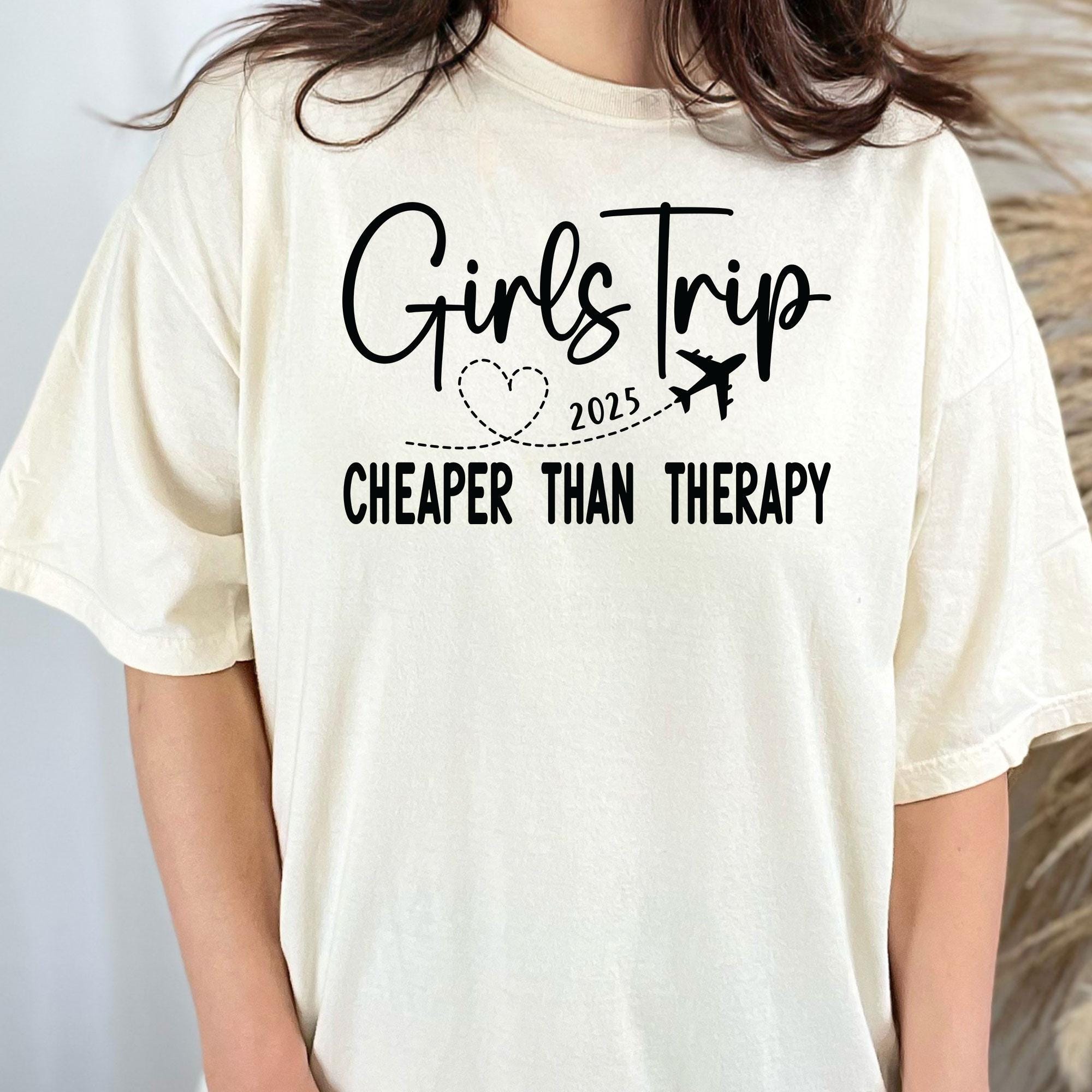 Cheaper Than Therapy Tee - Women's Girls Trip Shirt, Summer Vacation T-Shirt, Casual Slogan Top