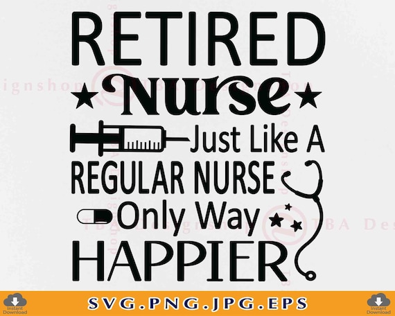 Retired Nurse - Like Regular Nurse But Way Happier Shirt Retired Nurse - Like Regular Nurse But Way Happier Shirt