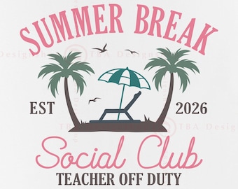 Summer Break Social Club SVG, file di taglio per insegnanti fuori servizio 2026 (download digitale)