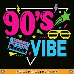 90's Vibe SVG, 90s SVG, 1990 Svg, 90s Lover Svg, Retro 90s Shirt Svg, 1990s, 90s Girl Svg, 90's Gifts, 90s Party, Cut Files Cricut, Svg, PNG