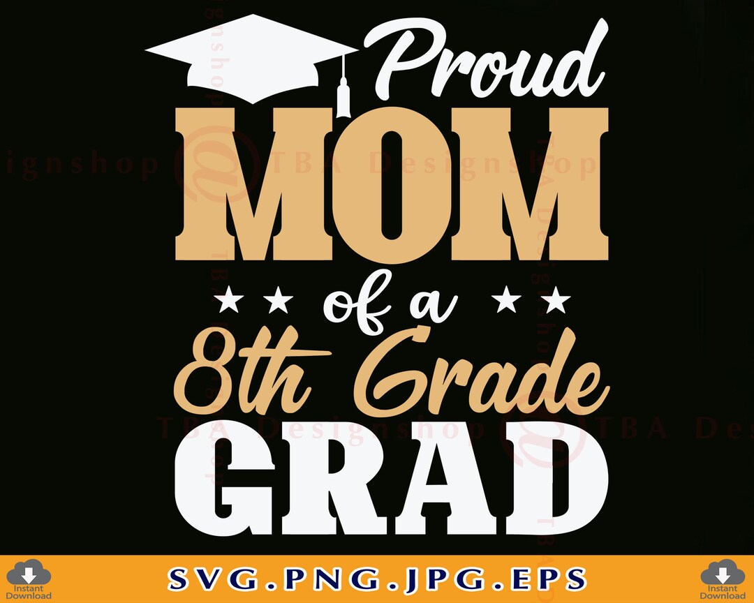 8th Grade SVG Proud Mom of a 8th Grade Grad Svg Mom Etsy