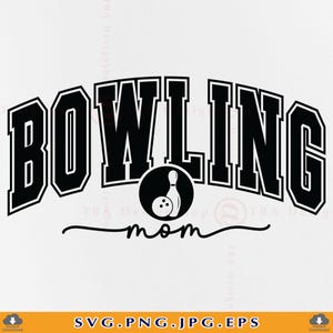 Bowling Mom SVG, Bowling Mom PNG, Bowling Mama Svg, Bowling Mom Gifts, Bowling Mom Shirt Svg, Bowling Mom Varsity, Cut File Cricut, Svg, PNG