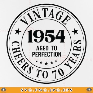 70 birthday SVG, 70th Birthday SVG, Vintage 1954 Aged To Perfection, 70 birthday Gift SVG, 70th Birthday Shirt,Cut Files For Cricut,Svg, Png