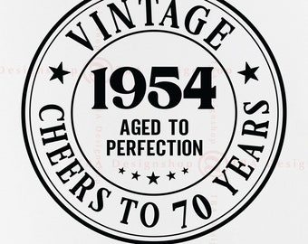 70 birthday SVG, 70th Birthday SVG, Vintage 1954 Aged To Perfection, 70 birthday Gift SVG, 70th Birthday Shirt,Cut Files For Cricut,Svg, Png