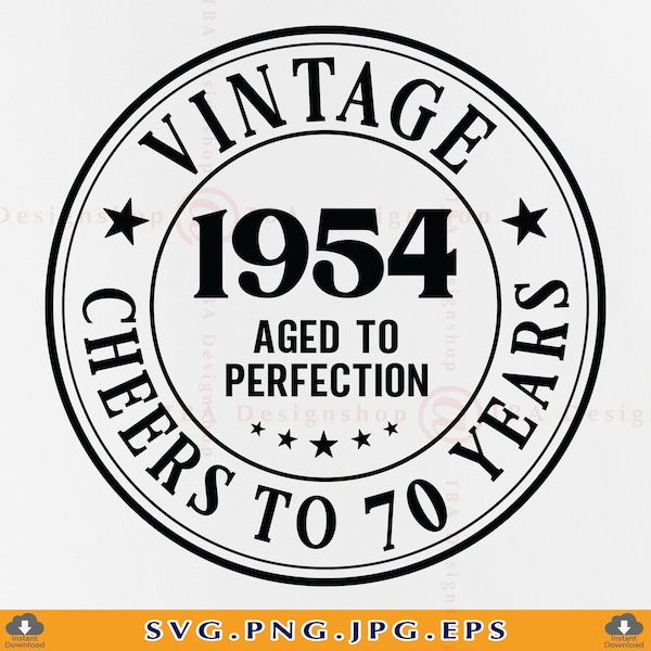 70 birthday SVG, 70th Birthday SVG, Vintage 1954 Aged To Perfection, 70 birthday Gift SVG, 70th Birthday Shirt,Cut Files For Cricut,Svg, Png