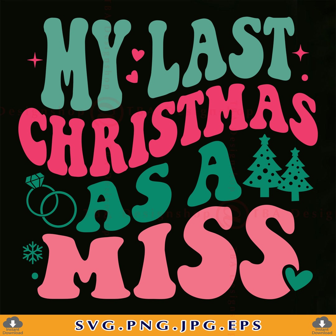Holiday Future Bride Tee My Last Christmas As A Miss 2019 T-Shirt Holiday Future Bride Tee My Last Christmas As A Miss 2019 T-Shirt