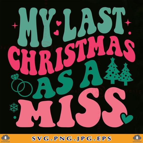 Holiday Future Bride Tee My Last Christmas As A Miss 2019 T-Shirt Holiday Future Bride Tee My Last Christmas As A Miss 2019 T-Shirt