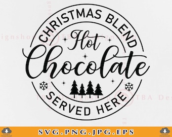 Christmas Blend Hot Chocolate SVG, Winter Sign Cut File (Digital Download)