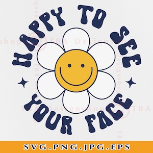 Back To School Teacher Shirt SVG, Happy To See Your Face SVG, Teacher Gifts Svg, 1st Day of School, Teaching, Cut Files For Cricut, Svg, PNG