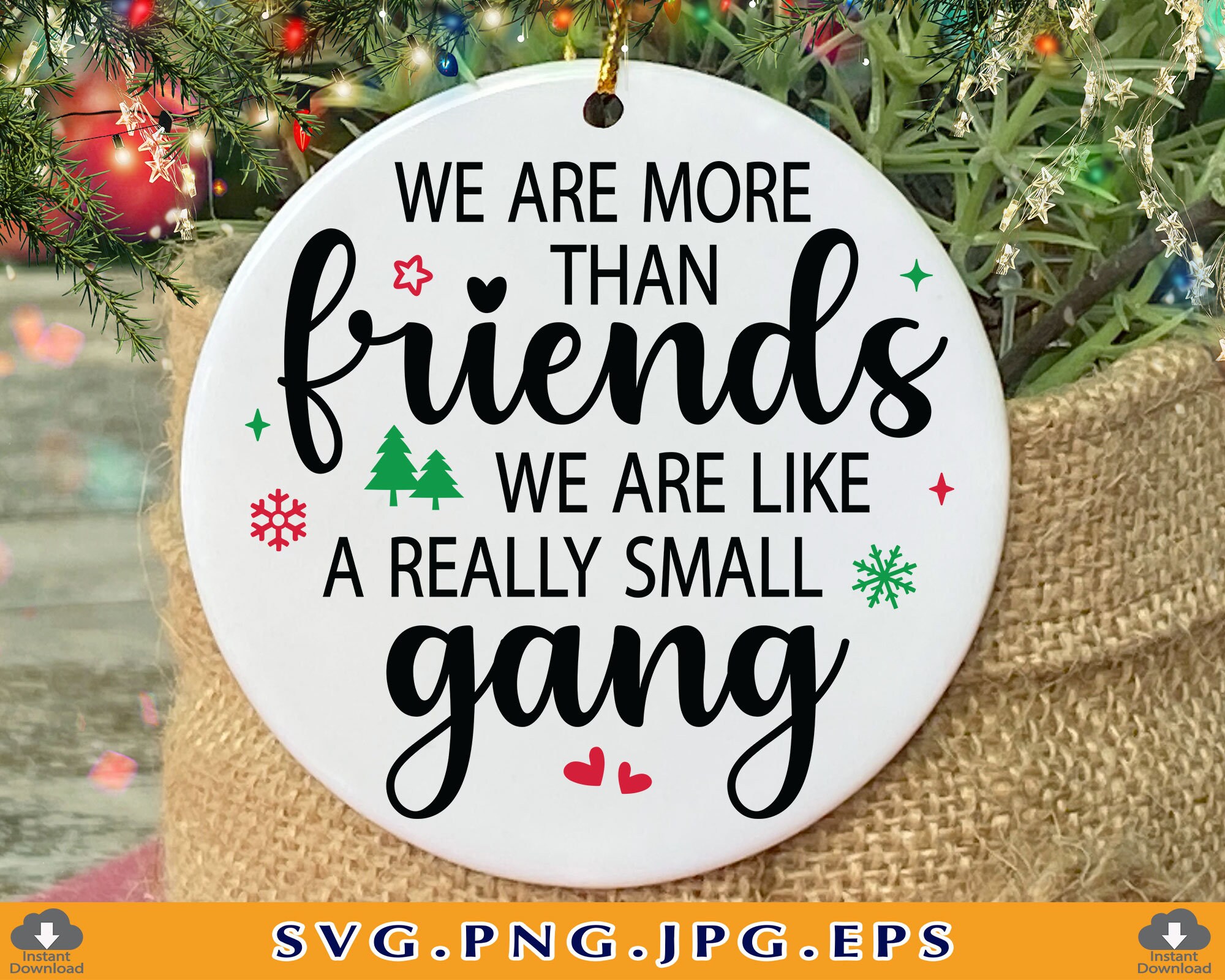 Friends Christmas Ornament SVG We Are More Than Friends Were Etsy