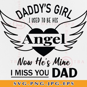 Daddy's Girl I Used To Be His Angel Now He's Mine Svg, Daddy Angel SVG, Daddys Girl SVG, Dad Memorial SVG, Citazioni, Files For Cricut, Svg, Png