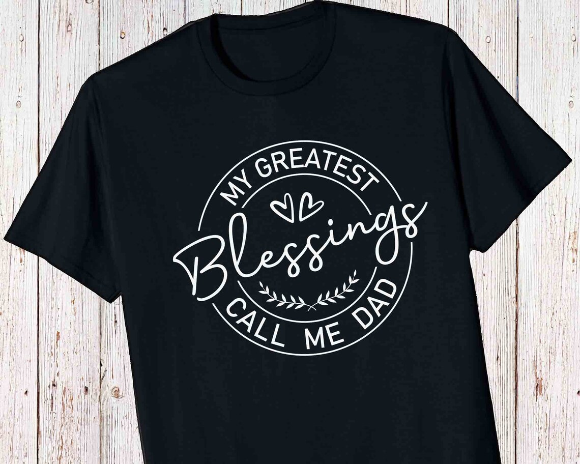 My Greatest Blessings Call Me Dad SVG Fathers Day Gift SVG | Etsy