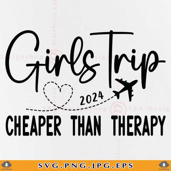 Girls Trip SVG, Girls Trip Cheaper then Therapy Svg, Girls Trip 2024 Shirt SVG, Girls Vacation SVG, Summer Gifts Svg, Friend,Files ,Svg, Png