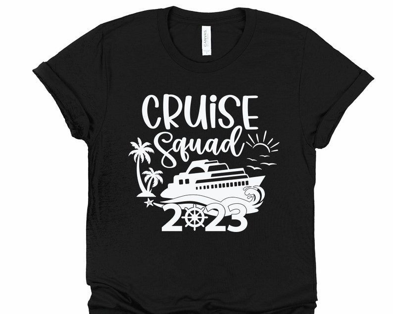 Cruise Squad 2023 Svg Cruise SVG Cut File Family Cruise Trip - Etsy