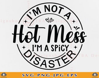 Funny Mom SVG, Spicy Disaster Design (SVG, PNG)