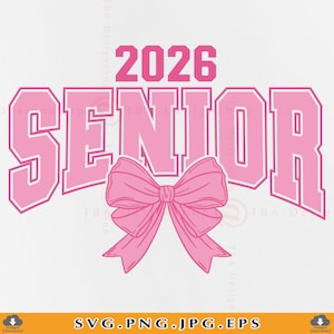Senior 2026 SVG, Coquette Senior Class Of 2026 SVG, Senior Pink Bow, Senior 2026 Shirt, Graduate Gifts, 2026 Grad, Cut Files Cricut,Svg, PNG