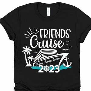 Friends Cruise 2023 SVG Friends Cruise Shirts Friends - Etsy