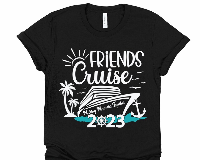 Friends Cruise 2023 SVG Friends Cruise Shirts Friends - Etsy