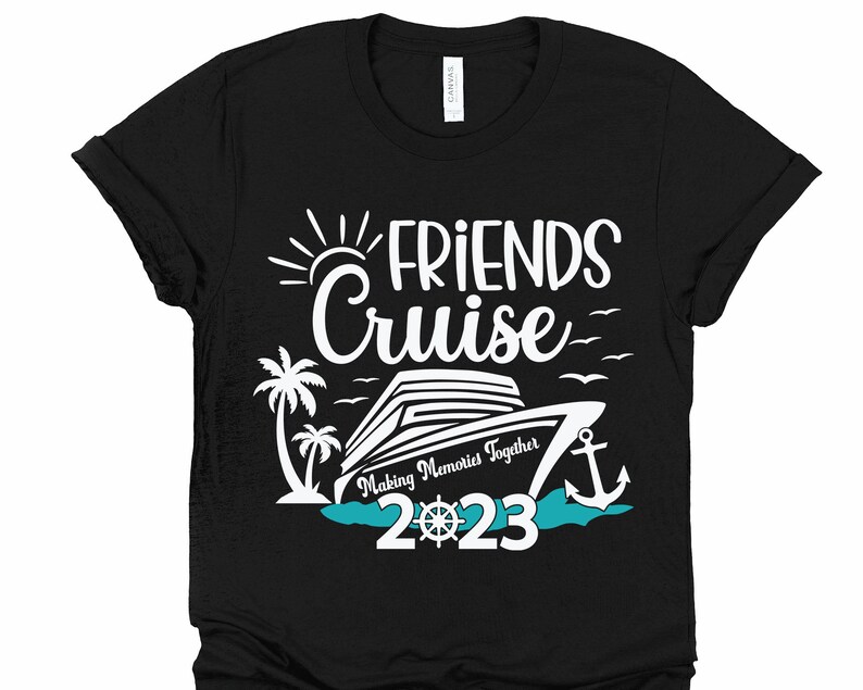 Friends Cruise 2023 SVG Friends Cruise Shirts Friends Etsy