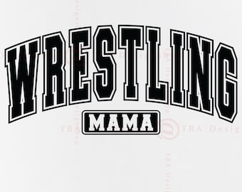 Wrestling Mama SVG, Sports Mom Shirt Design (Digital Download)