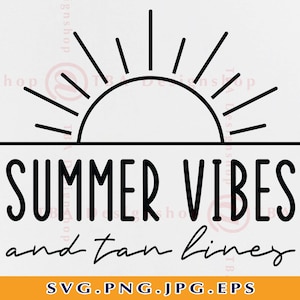 Zomer Vibes en Tan Lines SVG, Zomer Shirt SVG, Zomer Uitspraken SVG, Zonneschijn, Strandvakantie Svg, Zomer Citaat, Bestanden voor Cricut, Svg, Png