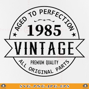 Vintage 1985 Svg, 40º aniversário SVG, 40º aniversário SVG, 40º presente de aniversário Svg, 40º aniversário camisa SVG, 40 anos de idade, arquivos para Cricut, Svg, Png