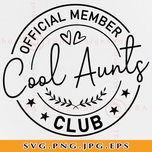 公式メンバー クール アント クラブ SVG、叔母 SVG、叔母 SVG、クールな叔母シャツ SVG、クールな叔母シャツ、叔母への贈り物、Cricut 用ファイル、SVG、Png