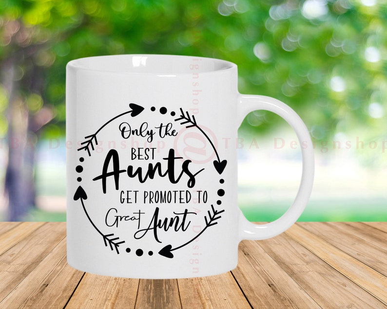 Only the Best Aunts Get Promoted to Great Aunt SVG Aunt SVG - Etsy