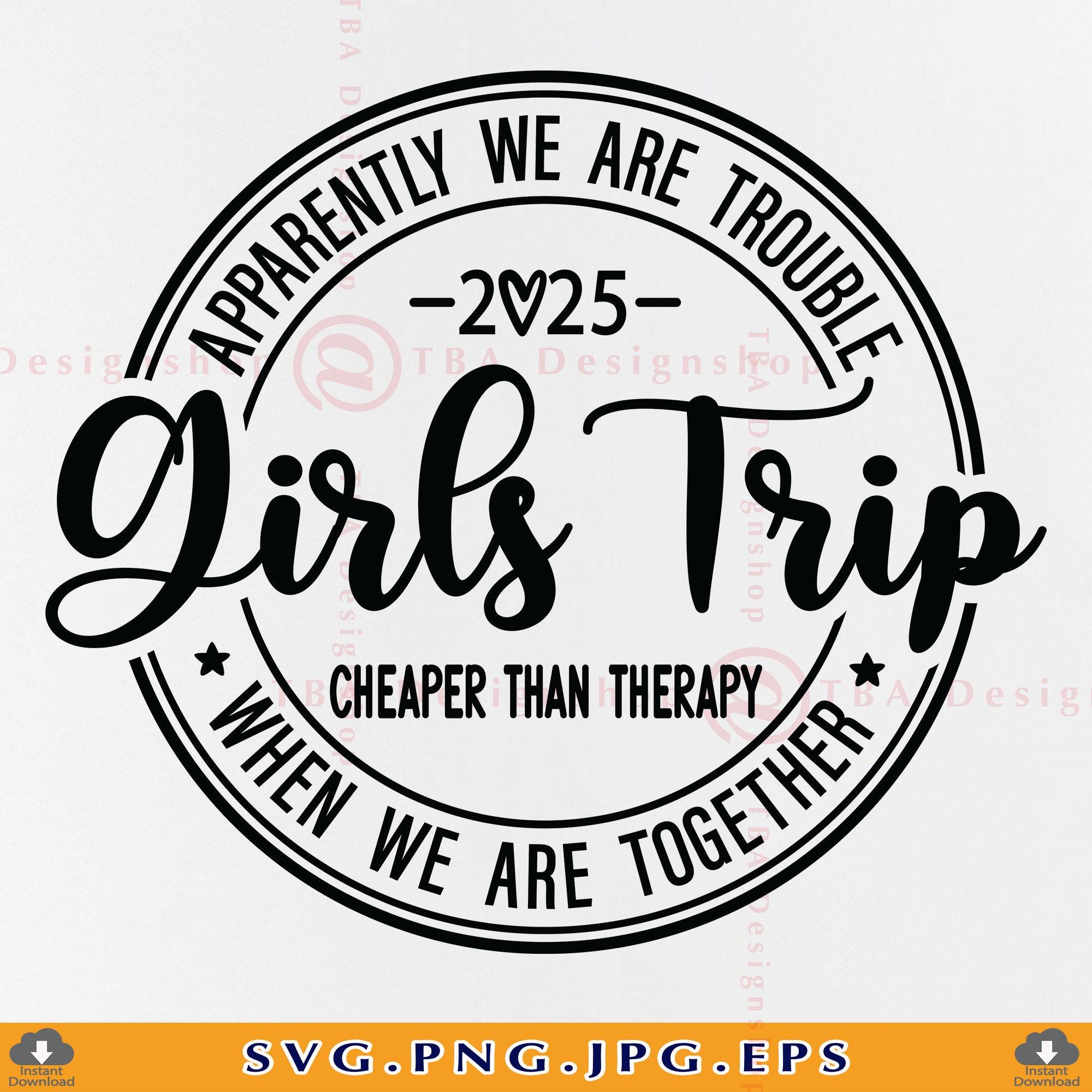 Girls Trip 2025 SVG, Friends Vacation SVG, Girls Trip Gifts, Girls Weekend Shirts, Besties Summer Vacation, Cut Files For Cricut, Svg, PNG
