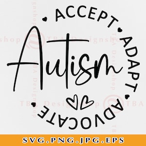 Autisme Awareness SVG, Accepteren Adapt Advocate SVG, Autisme Quotes Sayings SVG, Autisme Gifts Shirt Svg, April, Cut Files For Cricut, Svg, Png