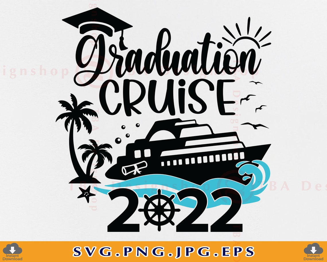 Graduation Cruise 2022 SVG Cruise Ship SVG Cruise Trip - Etsy