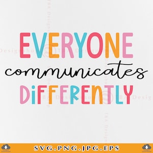 Iedereen communiceert anders Svg, Autisme Bewustzijn SVG, Autisme Quotes Sayings SVG, Autisme Geschenken Shirt SVG, Bestanden voor Cricut, Svg, Png