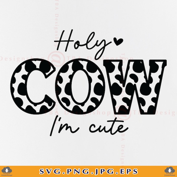 Holy Cow I'm Cute SVG, Country Western Baby Gift SVG, Cute Baby Onesie Shirt SVG, Funny Cow Baby, New Born Gift, Files For Cricut, Svg, Png