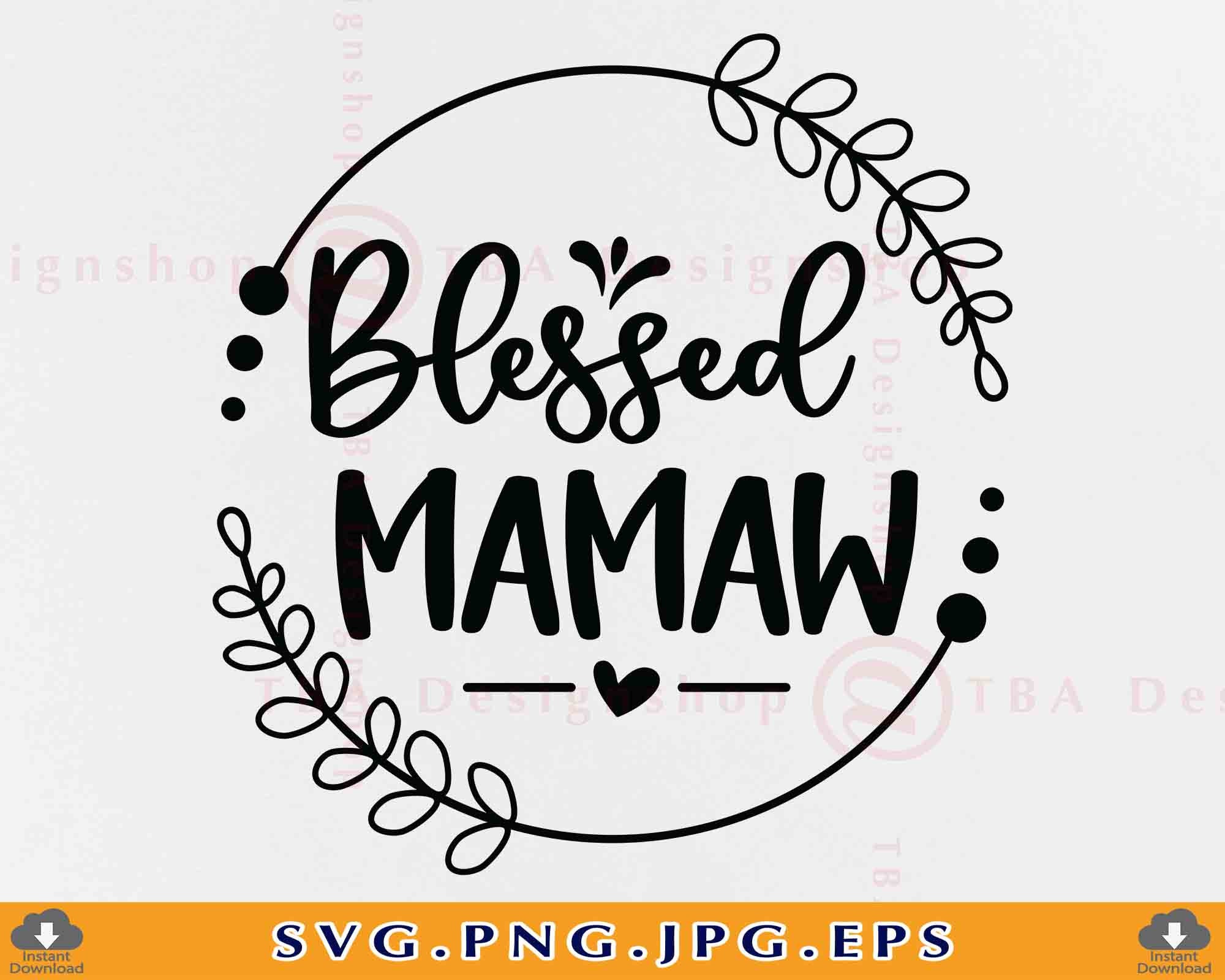 Blessed Mamaw SVG Grandma Gift SVG Mamaw Gift Shirt Svg - Etsy Norway