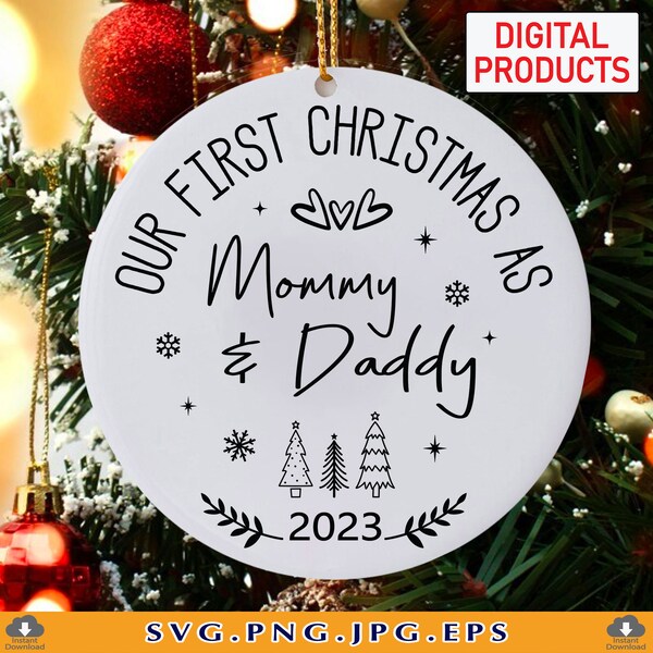 Our First Christmas As Mommy And Daddy Svg, Christmas ornaments 2023 SVG, New Parent Gift, Babys 1st Xmas Svg,Cut Files for Cricut, SVG, PNG