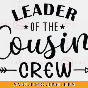 Líder da tripulação do primo SVG, primo SVG, presentes do primo, camisa do primo SVG, provérbios dos primos Svg, primo engraçado Svg, arquivos para Cricut, Svg, Png