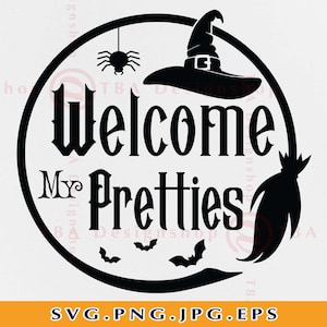 Welcome My Pretties Svg, Witch SVG, Welcome Saying, Funny Halloween Sign Svg, Halloween SVG design, Front Door,Cut Files For Cricut, Svg,Png