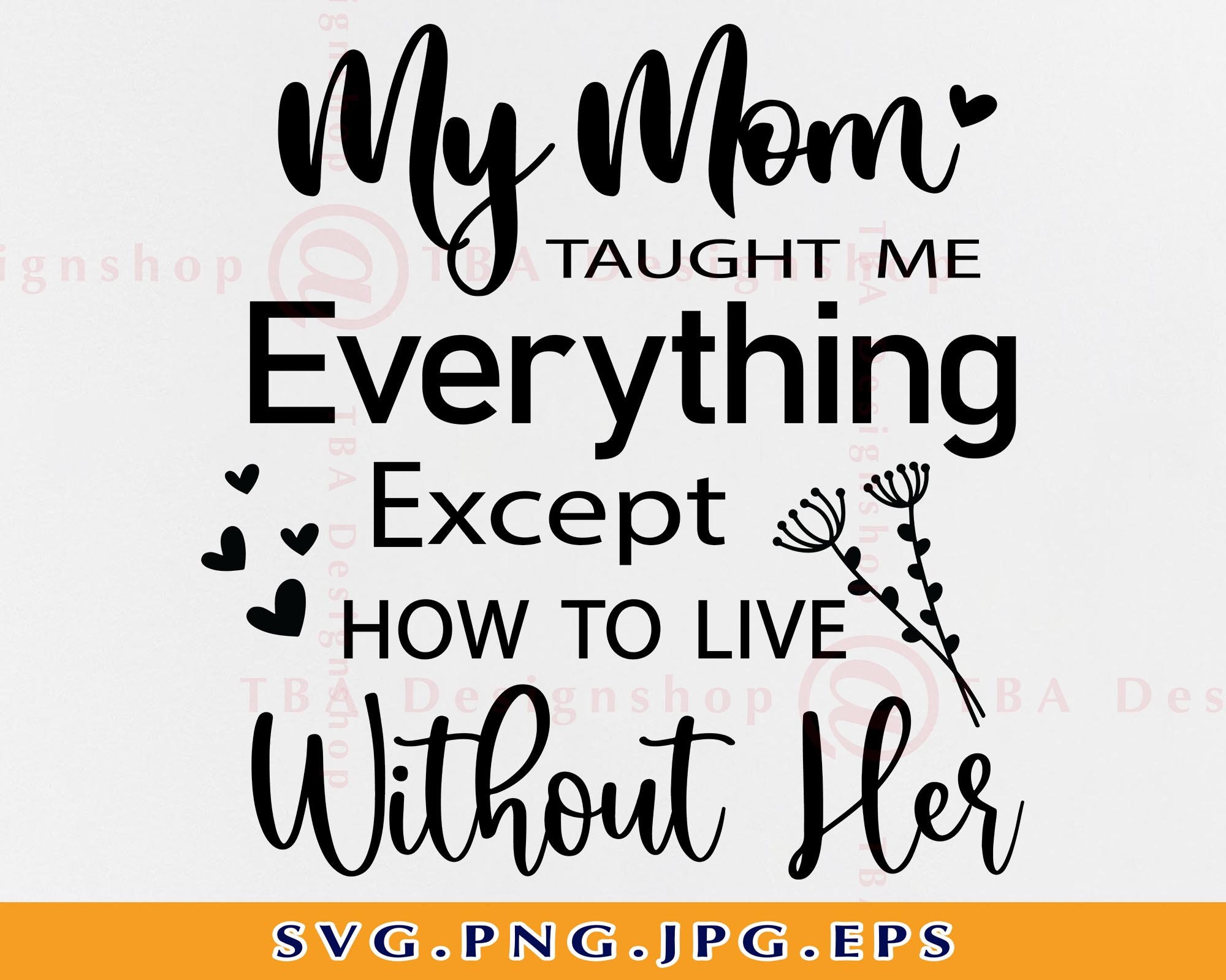 Free Free 132 Mother Memorial Svg SVG PNG EPS DXF File