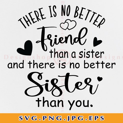 There is No Better Friend Than a Sister Svg Sister Friends - Etsy