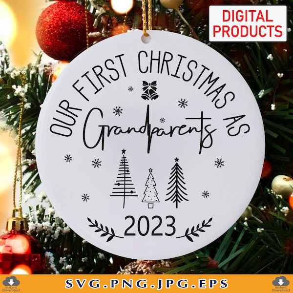 Our First Christmas As Grandparents 2023 SVG, New Grandparents Christmas Ornament SVG, Christmas Sign Circle,Xmas, Files for Cricut, Svg,Png