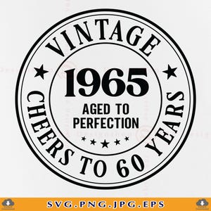 60 anniversaire SVG, 60e anniversaire SVG, vintage 1965 vieilli à la perfection, 60 anniversaire cadeau SVG, 60e anniversaire chemise, fichiers de coupe pour Cricut, Svg, Png