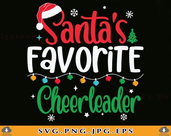 Christmas Cheerleader SVG, Santa's Favorite, Cricut Cut Files (Digital Download)