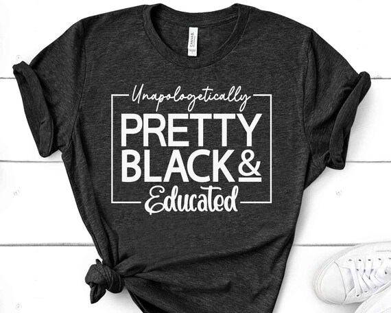 Unapologetically Pretty Black and Educated Svg, Black